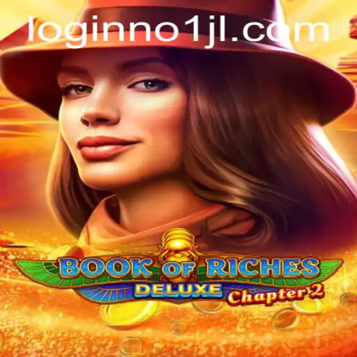 Discover the Exciting World of BookofRichesDeluxeChapter2